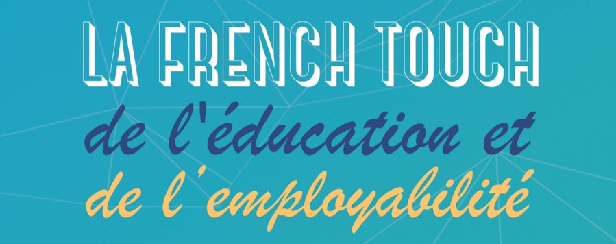 La French Touch de l'Education et de l'Employabilité en vidéos !